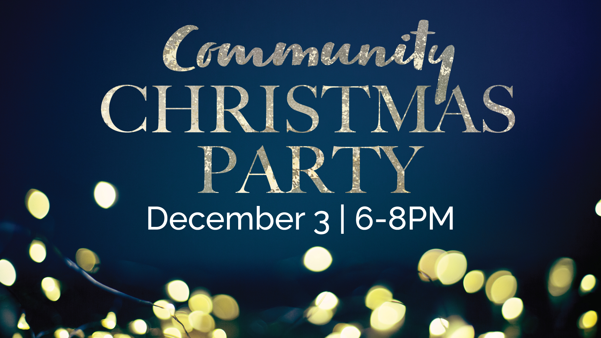 Community Christmas Party | December 3 | 6:30-8PM