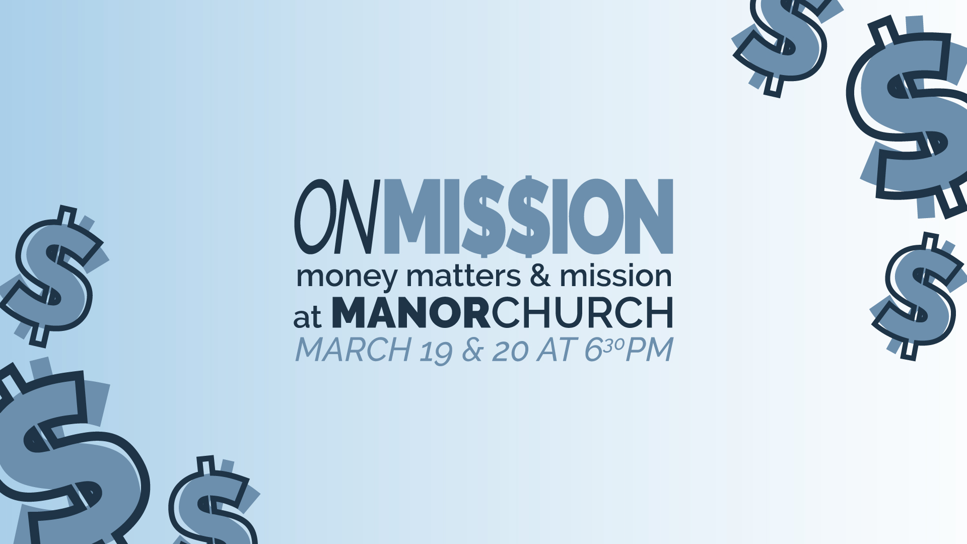 onMi$$ion Gathering | money matters and mission at Manor Church | March 19 & 20 at 6:30PM