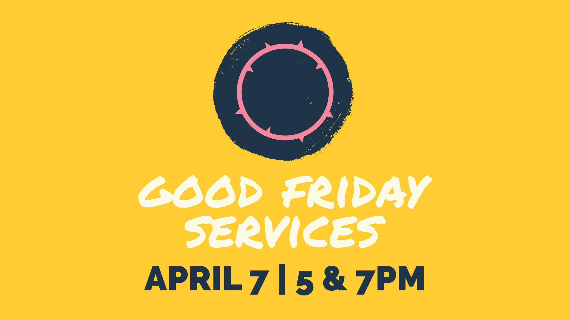 Good Friday Services | April 7 at 5PM & 7PM