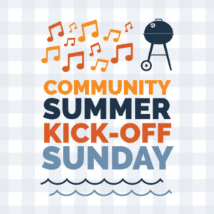 Community Summer Kick-Off Sunday
