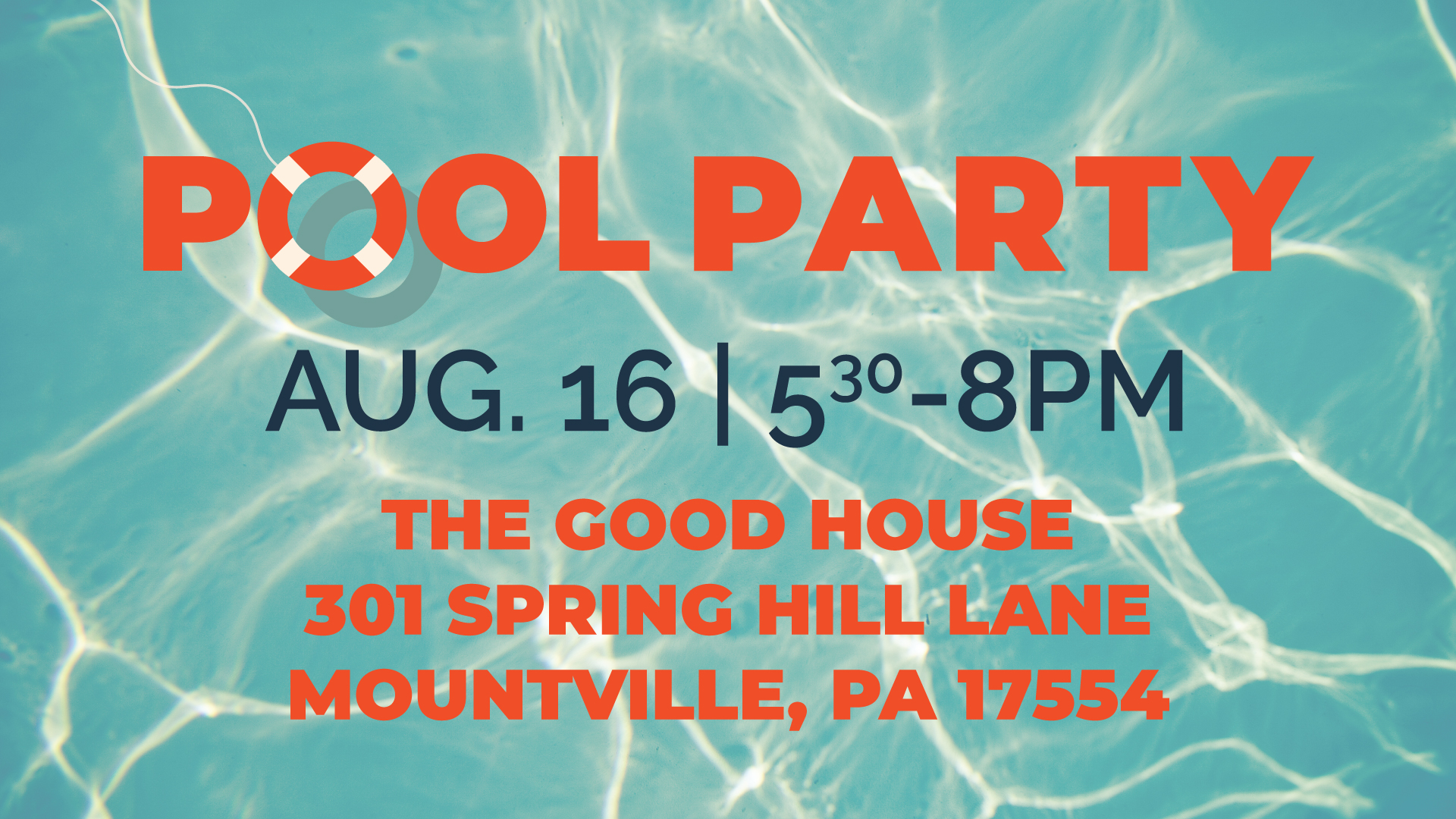 Pool Party | August 16 from 5:30-8PM. The Good House: 301 Spring Hill Lane, Mountville, PA 17554
