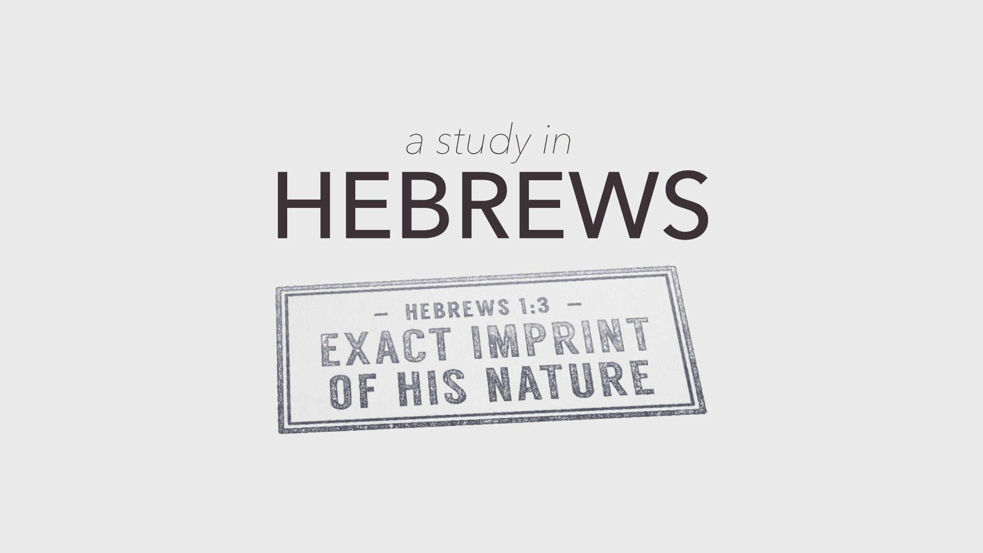 A Study in Hebrews