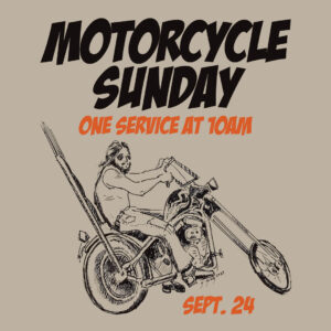 Motorcycle Sunday | One service at 10AM on Sept. 24.