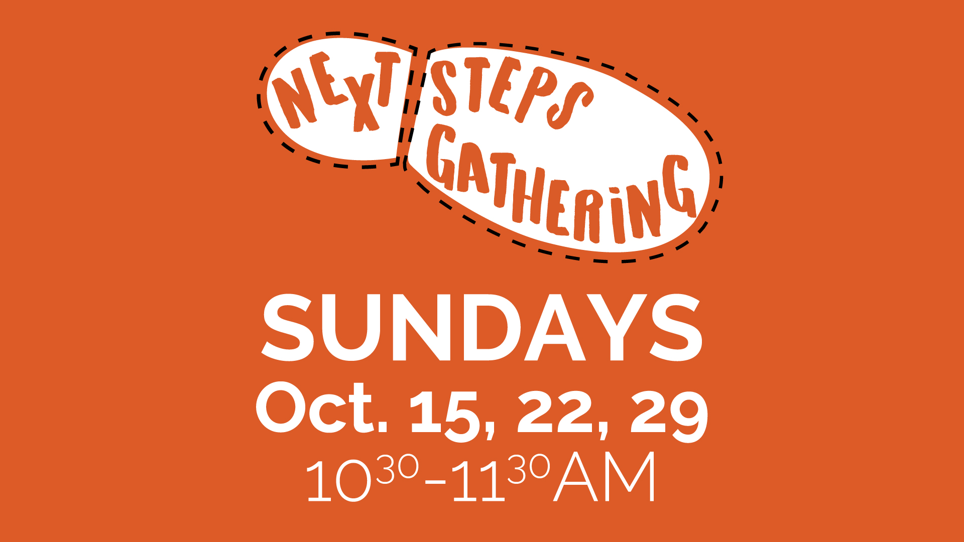 Next Steps Gathering | Sundays October 15, 22, 29 from 10:30-11:30AM