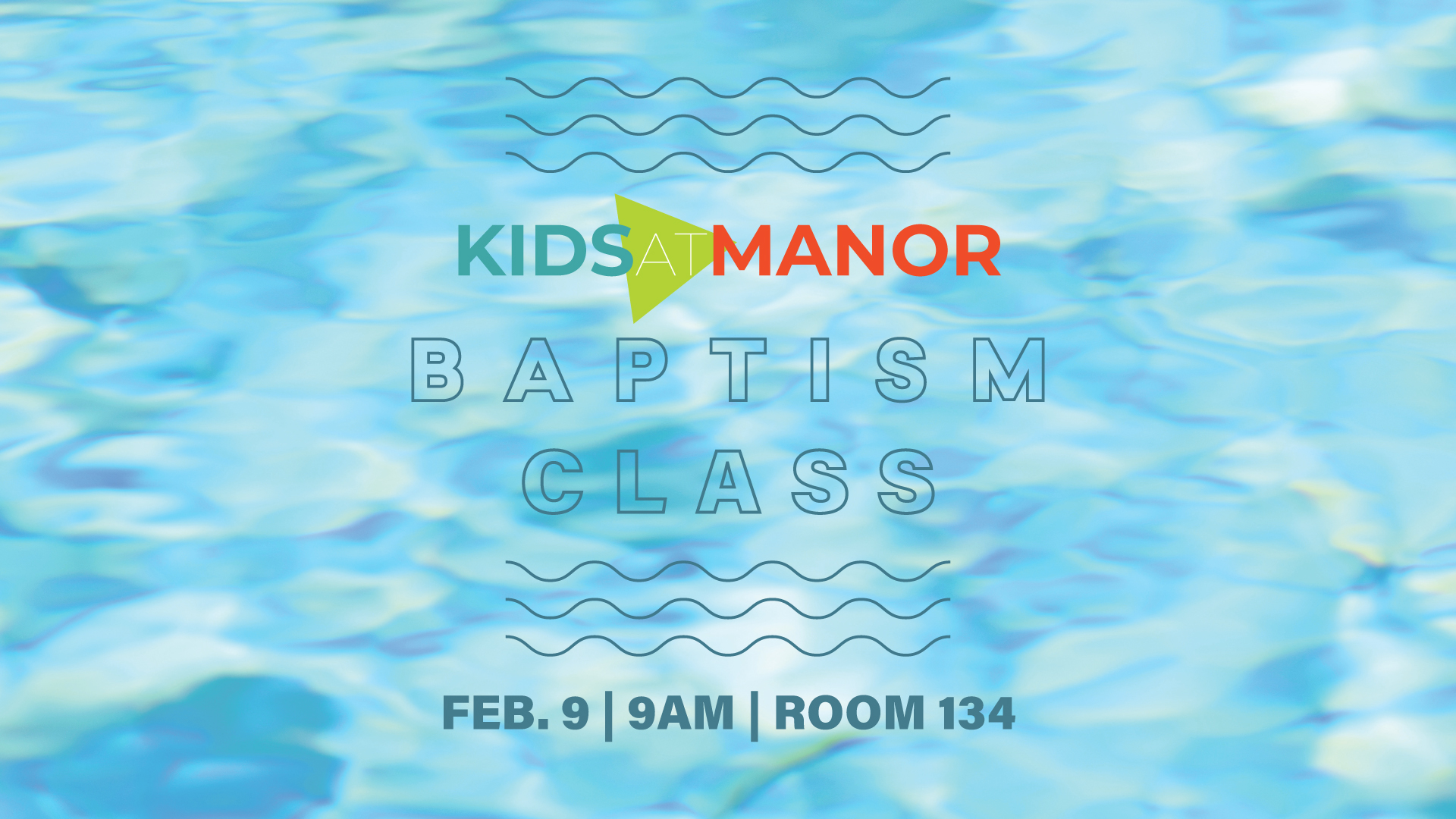 Kids at Manor Baptism Class | February 9 at 9am in Room 134