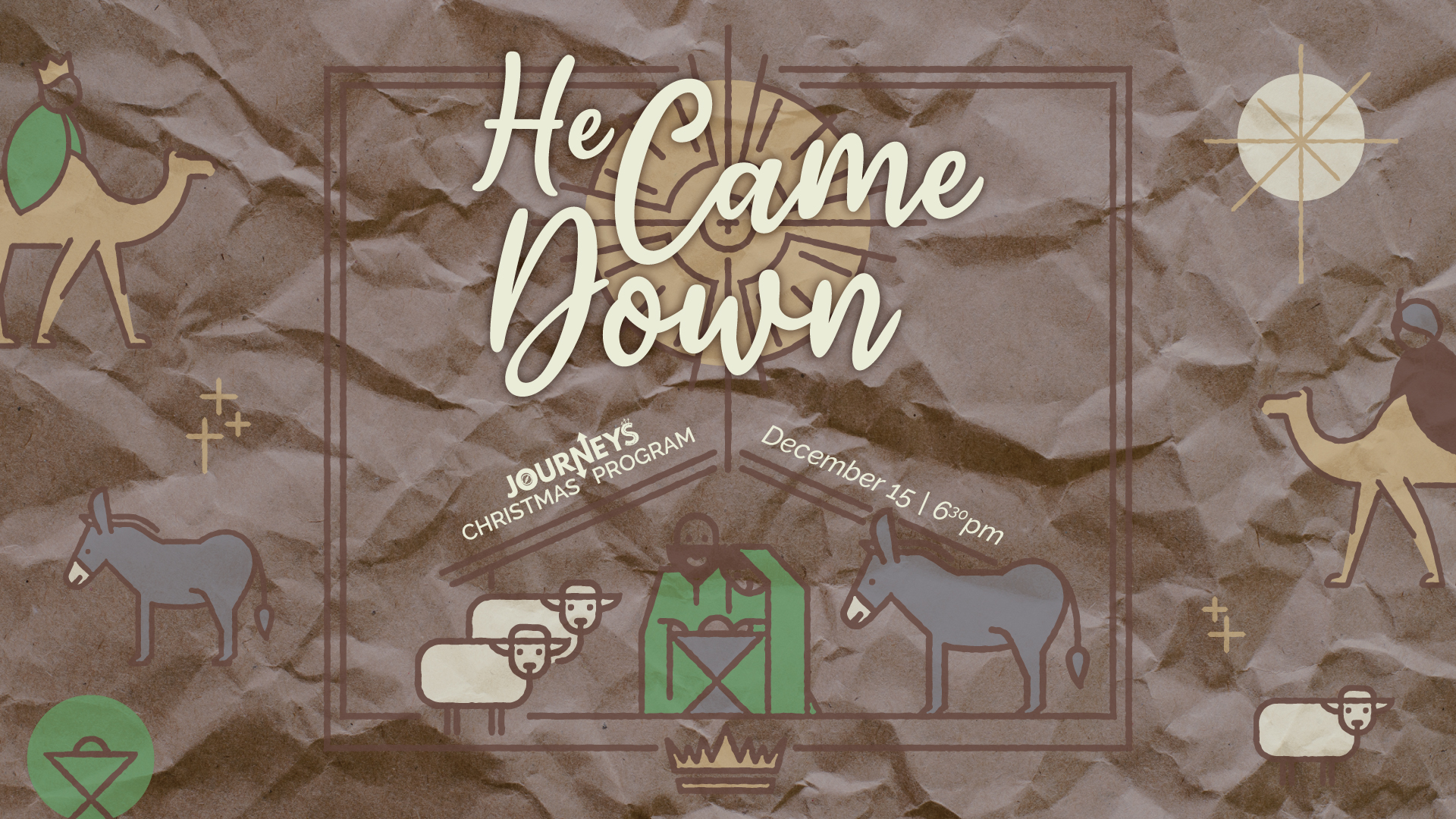 He Came Down | Journeys Christmas Program | Dec. 15 at 6:30pm