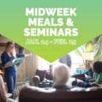 Midweek Meals & Seminars | January 14-February 25
