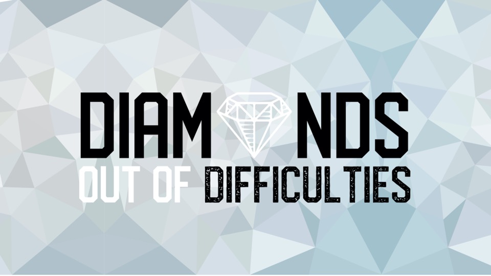 Diamonds Out of Difficulties - Part VI