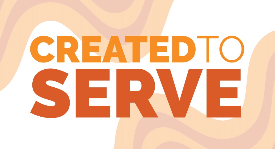 Created To Serve
