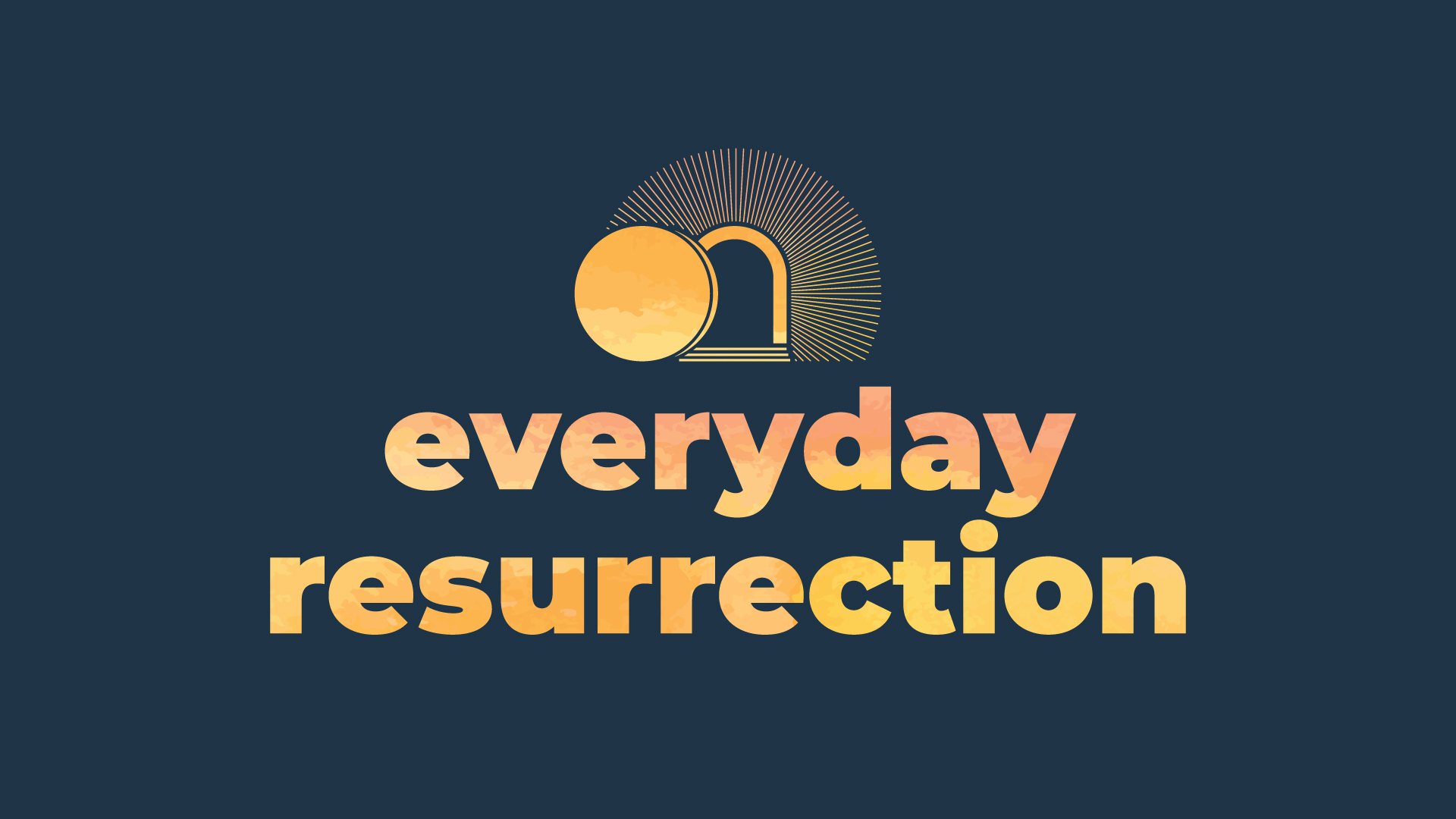 Everyday Resurrection - Part II
